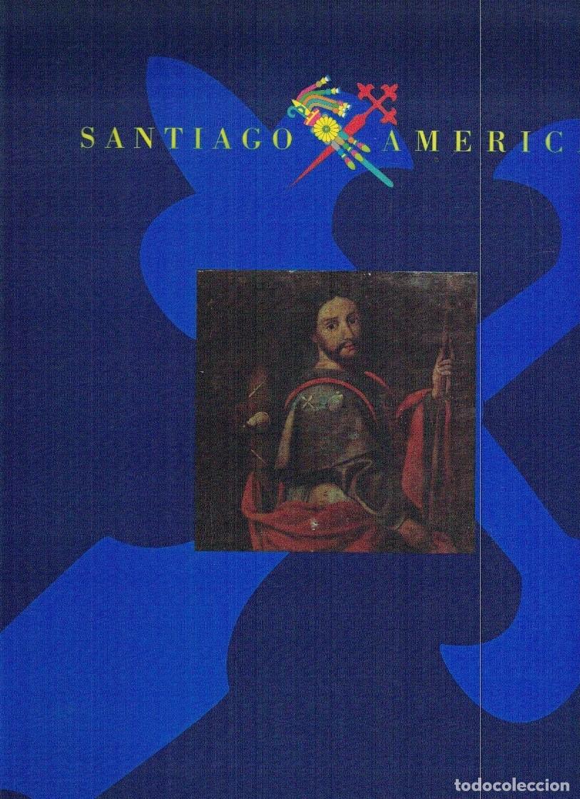 B&uuml;cher: SANTIAGO Y AM&Eacute;RICA. Mosteiro de San Marti&ntilde;o Pinario. Santiago de Compostela. 1993. Cat&aacute;logo. - AA.VV