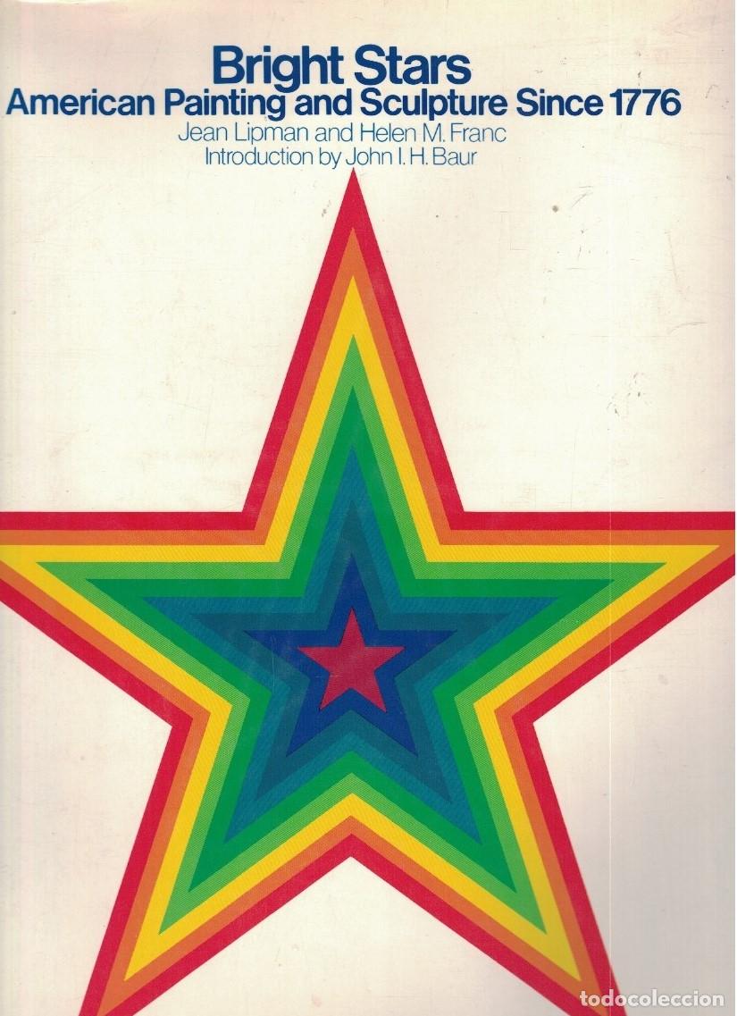 B&uuml;cher: BRIGHT STARS. AMERICAN PAINTING AND SCULPTURE SINCE 1776. - Lipman. Jean, / Helen M. Franc.