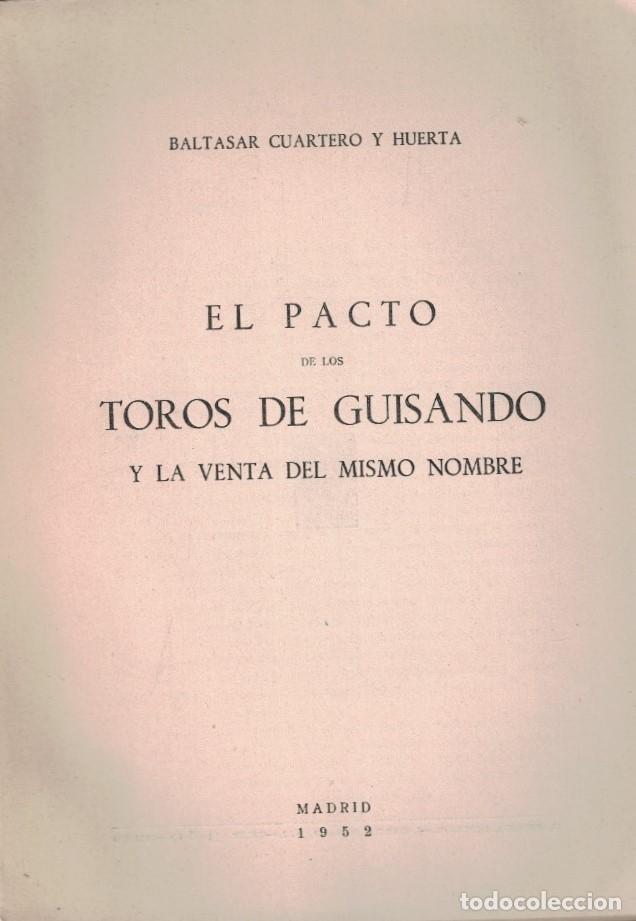books: EL PACTO DE LOS TOROS DE GUISANDO Y LA VENTA DEL MISMO NOMBRE. - Cuartero y Huerta. Baltasar,