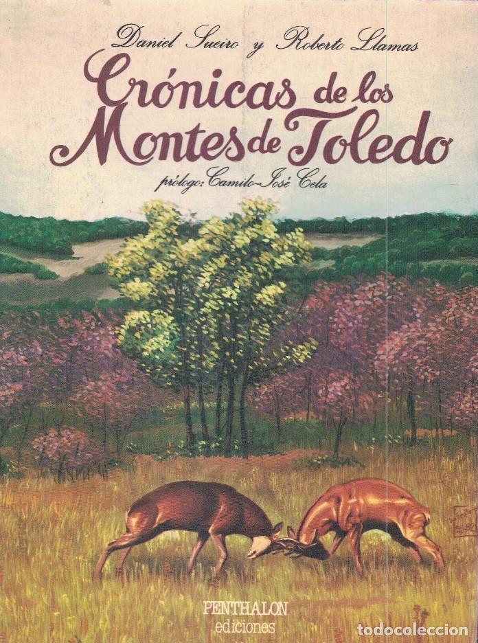 books: CR&Oacute;NICAS DE LOS MONTES DE TOLEDO. ANDANZAS DE DOS FURTIVOS. - Sueiro. Daniel, / Roberto Llamas.
