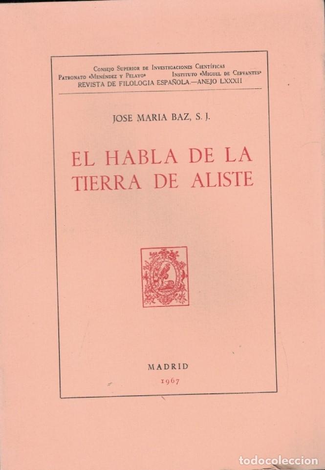 books: EL HABLA DE LA TIERRA DE ALISTE. - Baz. Jos&eacute; Mar&iacute;a,