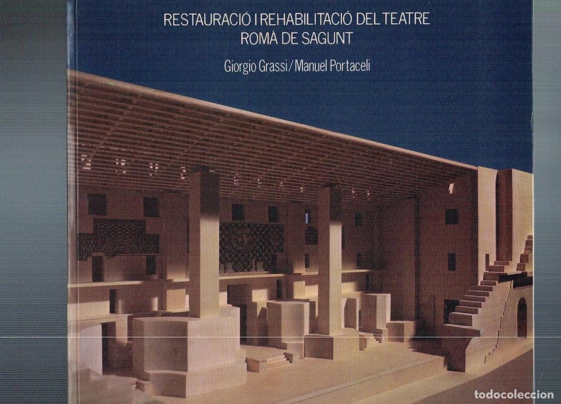 books: RESTAURACI&Oacute; I REHABILITACI&Oacute; DEL TEATRE ROM&Aacute; DE SAGUNT. - Grassi. Giorgio, / Manuel Portaceli.