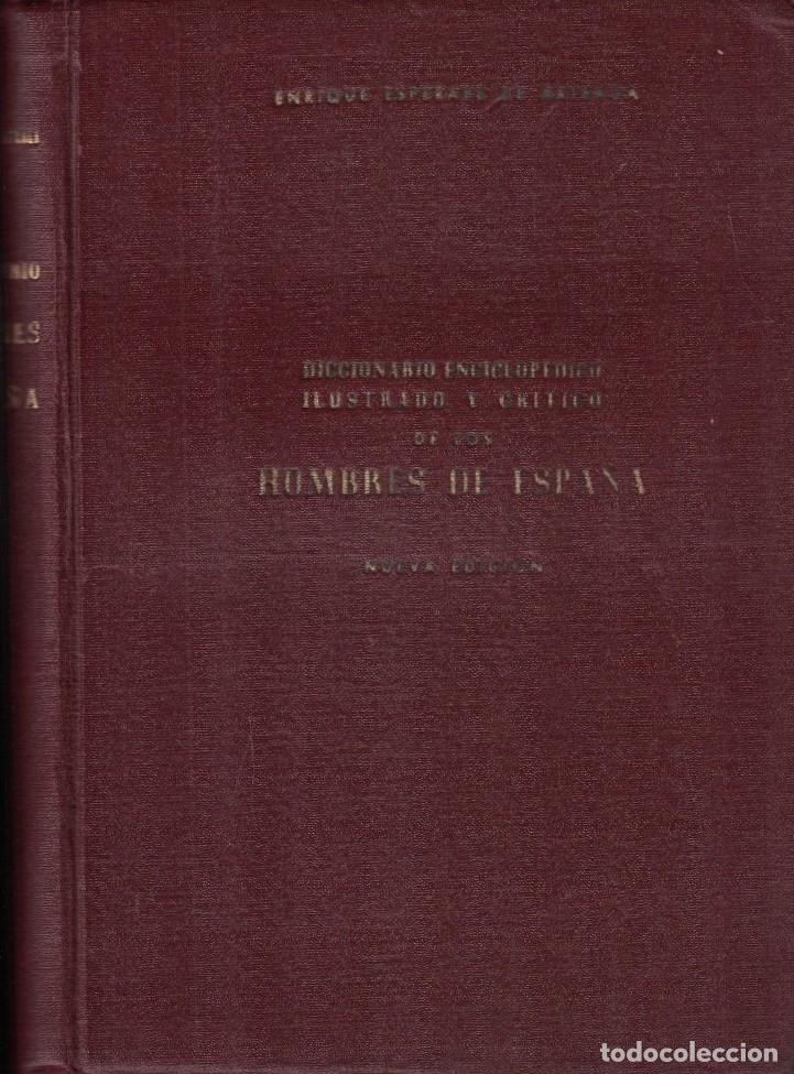 books: DICCIONARIO ENCICLOP&Eacute;DICO ILUSTRADO Y CR&Iacute;TICO DE LOS HOMBRES DE ESPA&Ntilde;A. - Esperabe de Arteaga. Enri