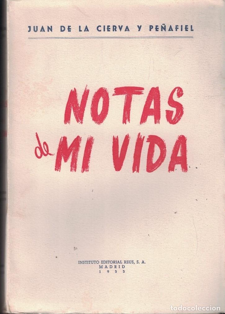 books: NOTAS DE MI VIDA. - Cierva y Pe&ntilde;afiel. Juan de la,
