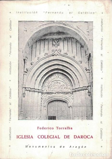 Livres: IGLESIA COLEGIAL DE SANTA MAR&Iacute;A DE LOS SANTOS CORPORALES DE DAROCA. - Torralba. Federico,