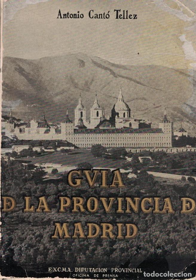 Libri di seconda mano: GU&Iacute;A DE LA PROVINCIA DE MADRID. - Cant&oacute; Tellez. Antonio,