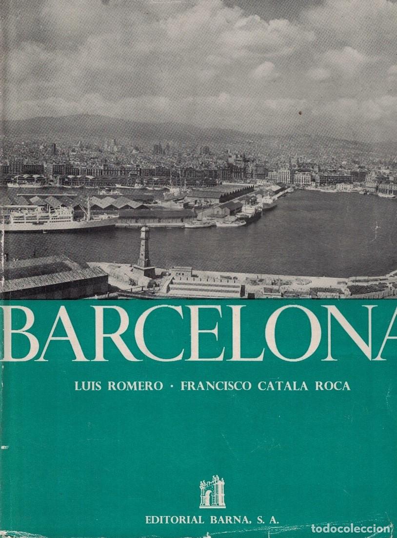 Libri di seconda mano: BARCELONA. - Romero. Luis, / Francisco Catal&aacute; Roca.