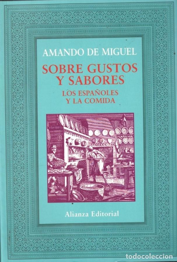 Libri di seconda mano: SOBRE GUSTOS Y SABORES. Los espa&ntilde;oles y la comida. - Miguel. Amando de,
