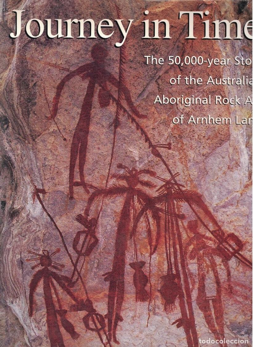 Libri di seconda mano: JOURNEY IN TIME. The 50.000 year Story of the Australian Aboriginal Rock Art of Arnhem Land. (Viaje