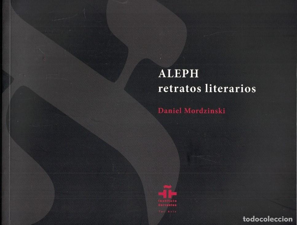 Libri di seconda mano: ALEPH. RETRATOS LITERARIOS. DANIEL MORDZINSKI. Cat&aacute;logo. - Mart&iacute;nez Mesanza. Julio, / Adolfo Garc&iacute;a