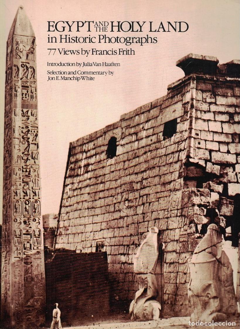 Libri di seconda mano: EGYPT AND THE HOLY LAND IN HISTORIC PHOTOGRAPHS. - Manchip White. Jon E., (Selection & Commentary)