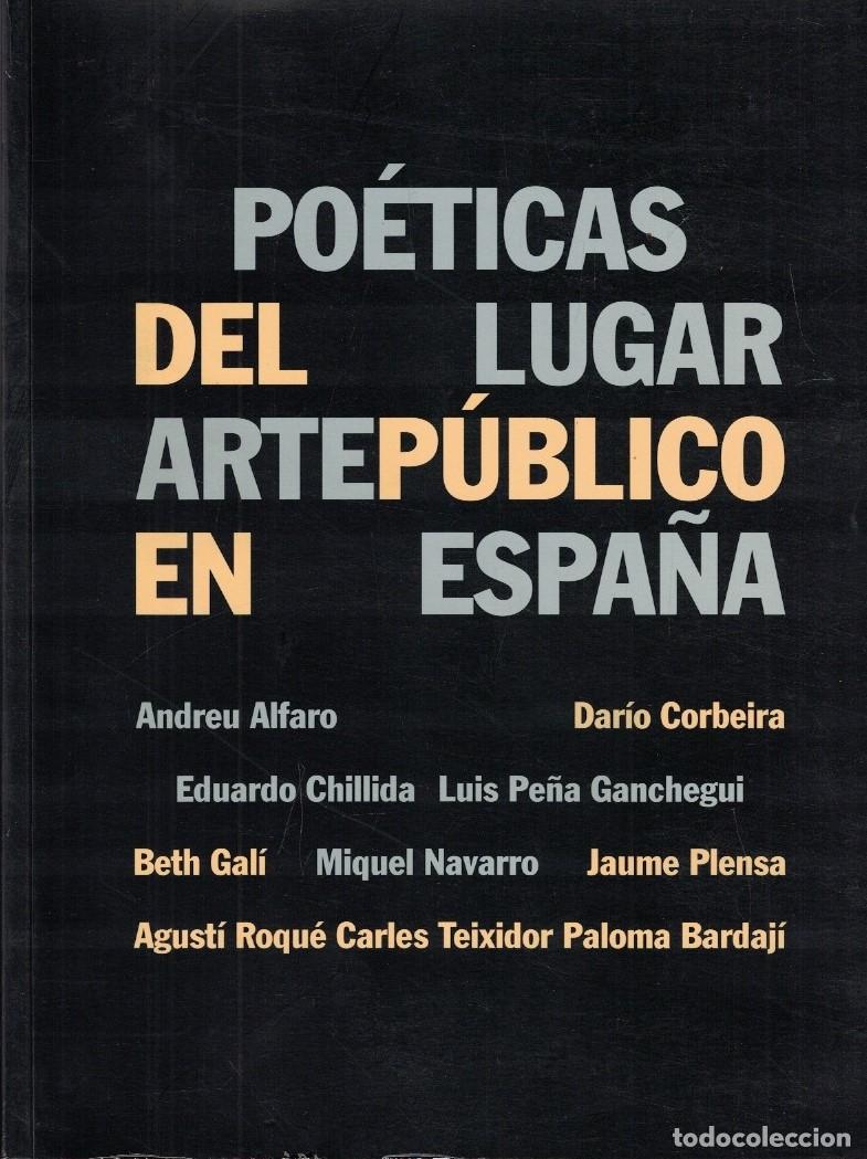 Libri di seconda mano: PO&Eacute;TICAS DEL LUGAR. ARTE P&Uacute;BLICO EN ESPA&Ntilde;A. Cat&aacute;logo. - AA.VV.