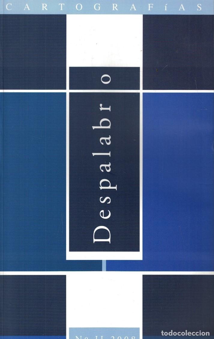 Libri di seconda mano: DESPALABRO. CARTOGRAF&Iacute;AS. N&ordm; II. Mayo 2008. - AA.VV.