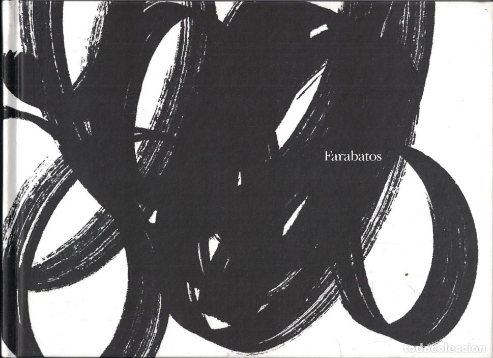 Libri di seconda mano: JUAN MANUEL DE FARAMI&Ntilde;&Aacute;N GILBERT. FARABATOS. Cat&aacute;logo. - AA.VV.