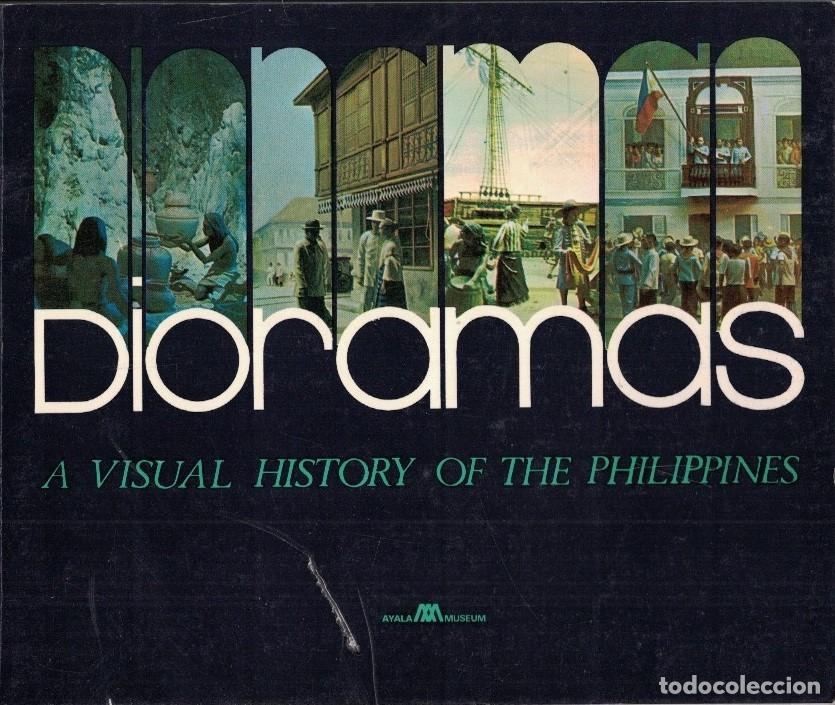 Libri di seconda mano: DIORAMAS. A VISUAL HISTORY OF THE PHILIPPINES. (Historia visual de Filipinas) - Mendoza-Reyes. Cris