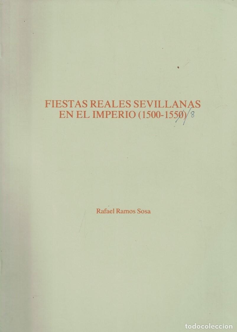 Libri di seconda mano: FIESTAS REALES SEVILLANAS EN EL IMPERIO (1500-1558) Separata. - Ramos Sosa. Rafael,
