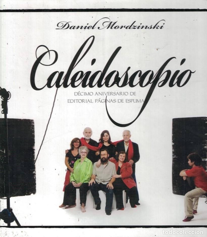 Libri di seconda mano: CALEIDOSCOPIO. D&eacute;cimo Aniversario de Editorial P&aacute;ginas de Espuma. 2000 &ndash; 2010. - AA.VV.