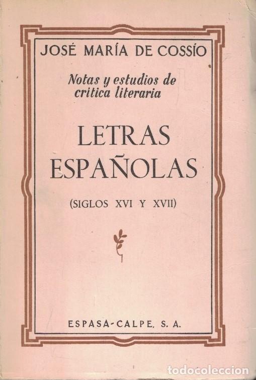 Libri di seconda mano: Notas y Estudios de cr&iacute;tica literaria. LETRAS ESPA&Ntilde;OLAS. SIGLOS XY XVII. - Cossio. Jos&eacute; M.&ordf; de,