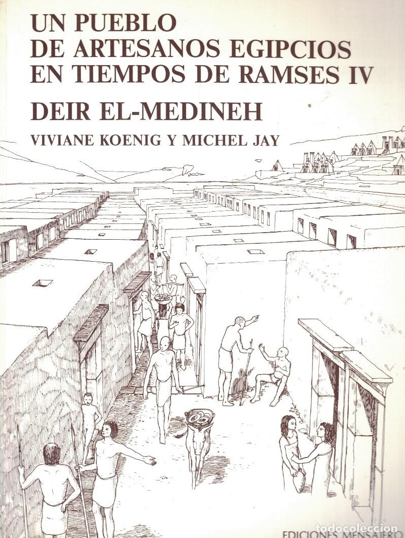Libros: UN PUEBLO DE ARTESANOS EGIPCIOS EN TIEMPOS DE RAMSES IV. DEIR EL-MEDINEH. - Koenig. Viviane, / Mich