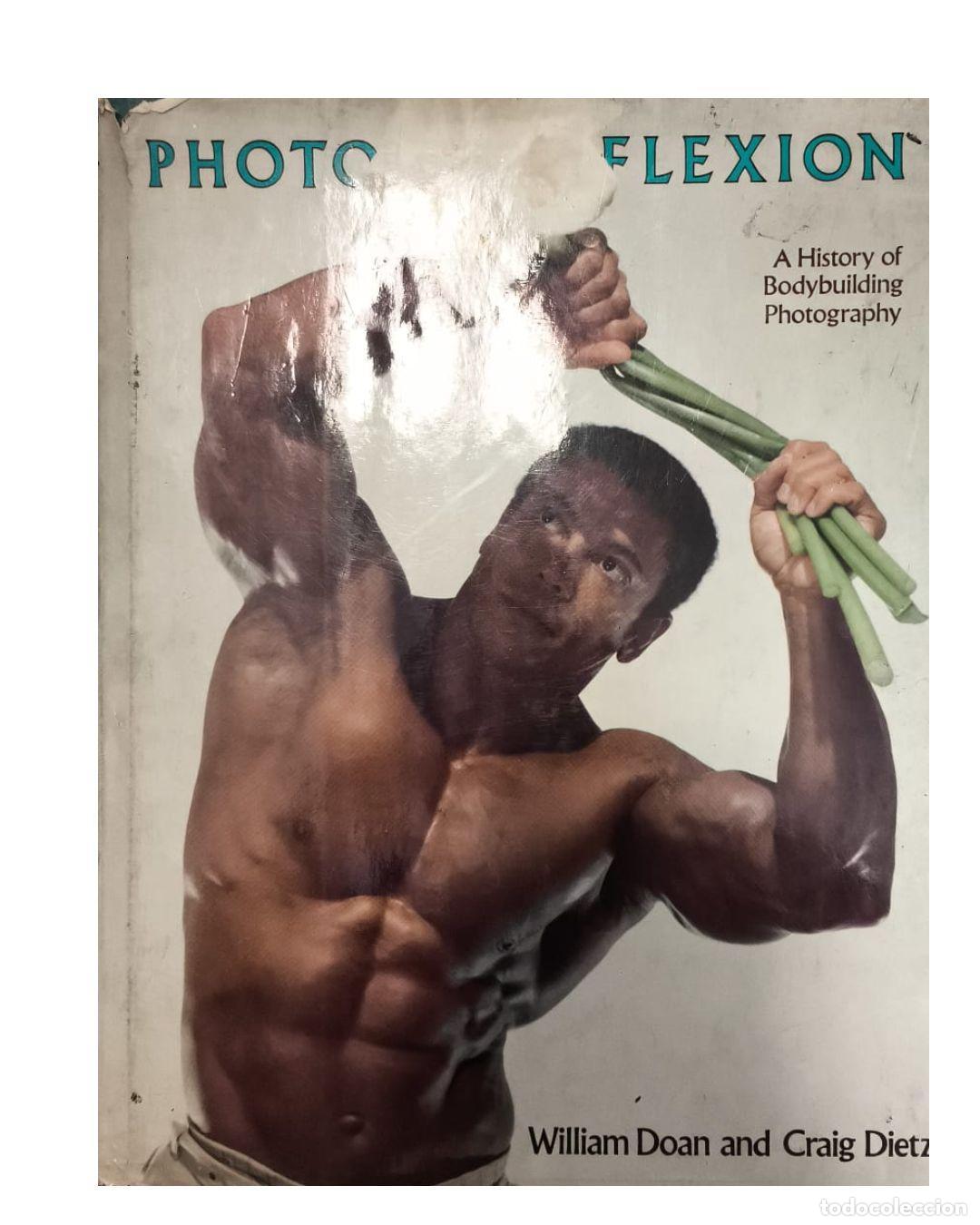 Libros: Photoflexion: A History of Bodybuilding Photography - Doan, William; Dietz, Craig