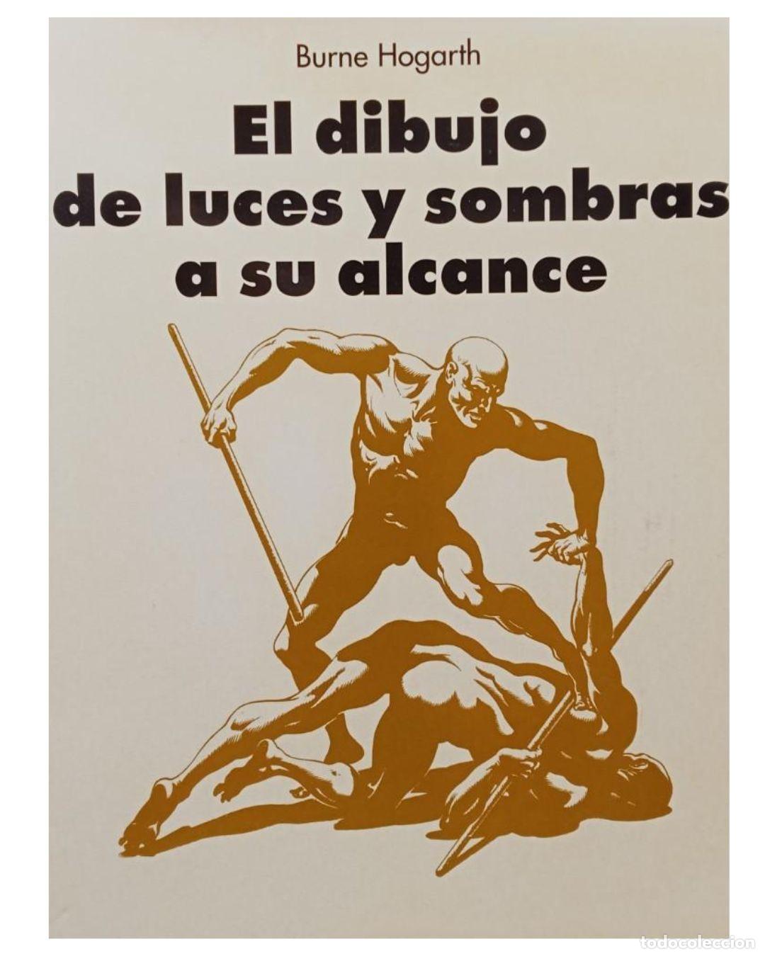 Libros: EL DIBUJO DE LUCES Y SOMBRAS A SU ALCANCE - Hogarth, Burne