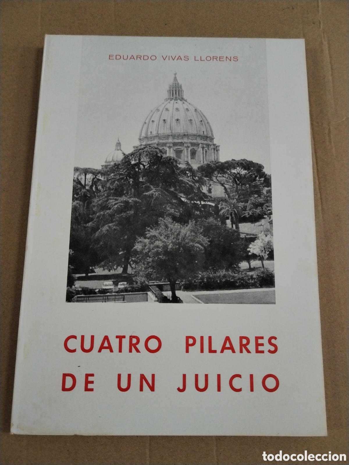 Libros: CUATRO PILARES DE UN JUICIO, EDUARDO VIVAS LLORENS