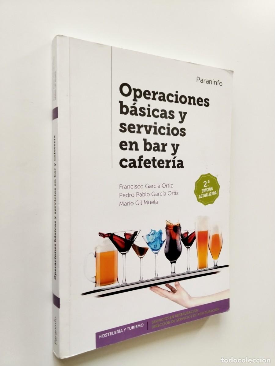 Francisco Garc&iacute;a Ortiz y otros - Operaciones b&aacute;sicas y servicios en bar y cafeter&iacute;a