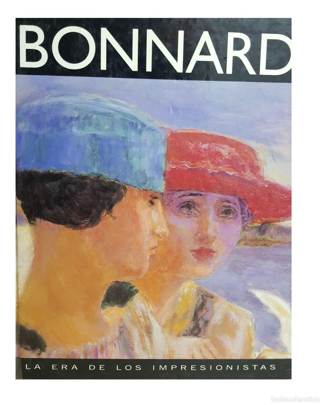 Libros: BONNARD. LA ERA DE LOS IMPRESIONISTAS - L&Euml;PEZ BL?ZQUEZ Manuel