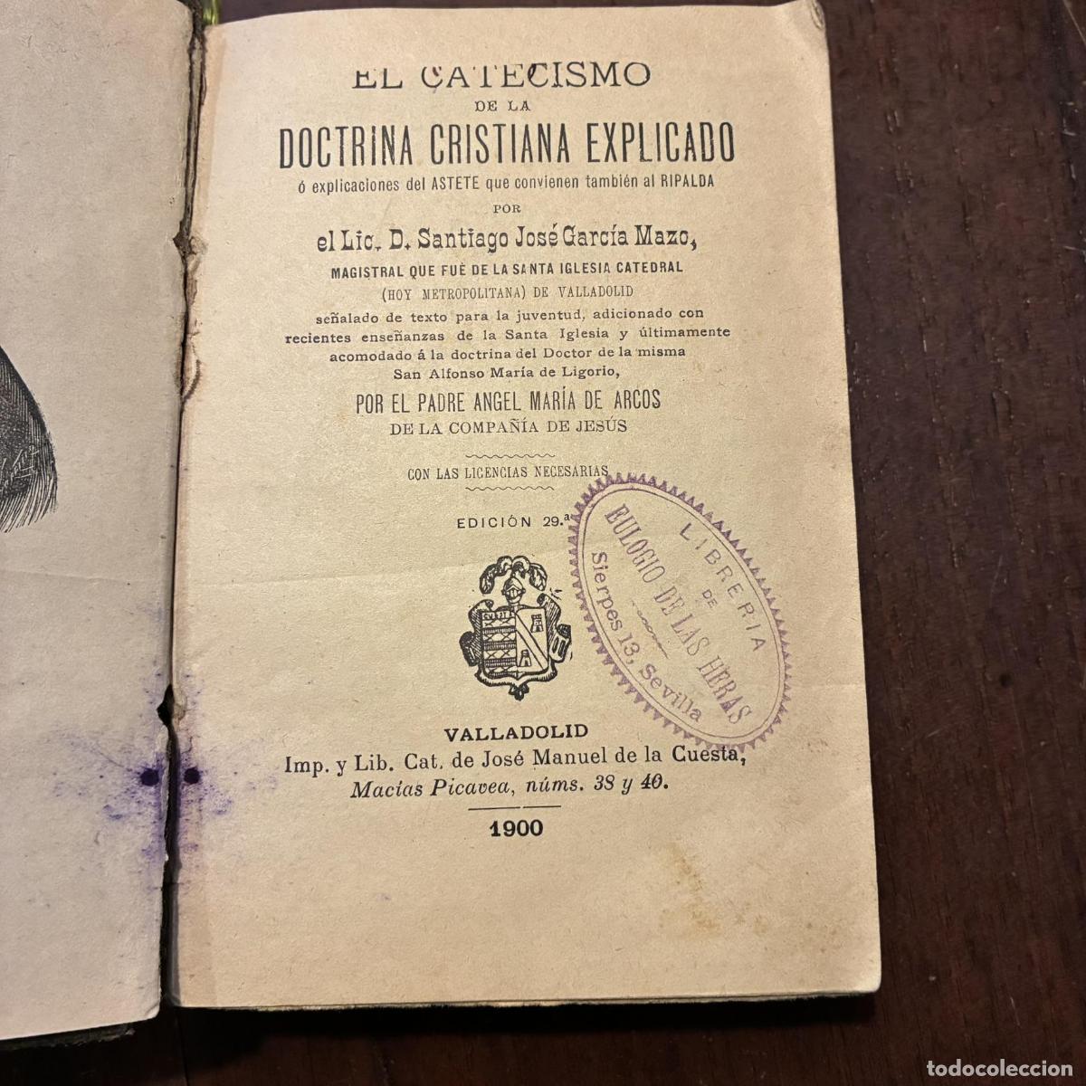 Libros: El catecismo de la doctrina cristiana explicado - Santiago Jos&eacute; Garc&iacute;a Mazo