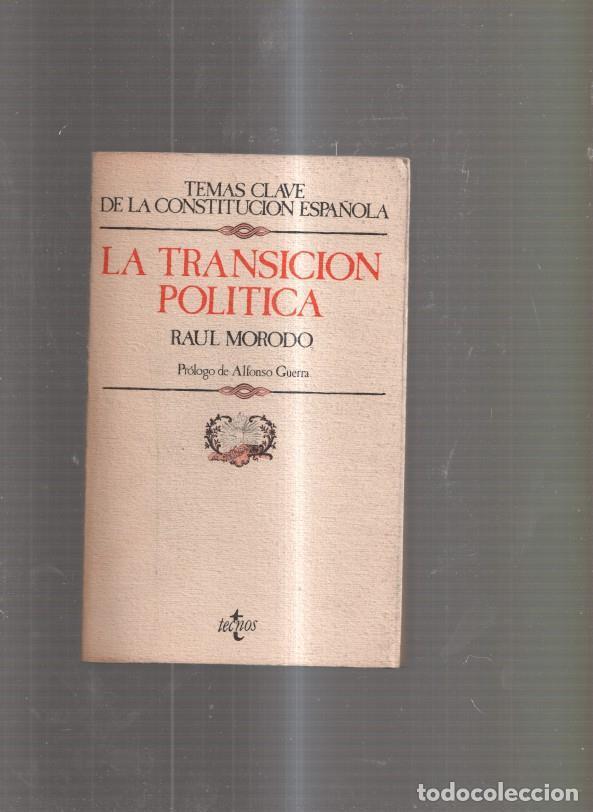 books: Temas clave de la Constitucion Espa&ntilde;ola : La Transicion Politica - Raul Morodo