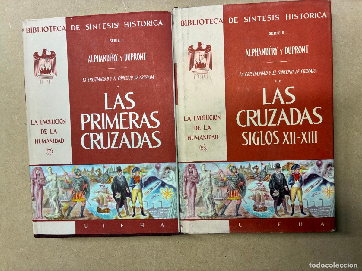 Libros: LA CRISTIANDAD Y EL CONCEPTO DE CRUZADA. LAS PRIMERAS CRUZADAS - LAS CRUZADAS SIGLOS XII-XII. 2 TOMO