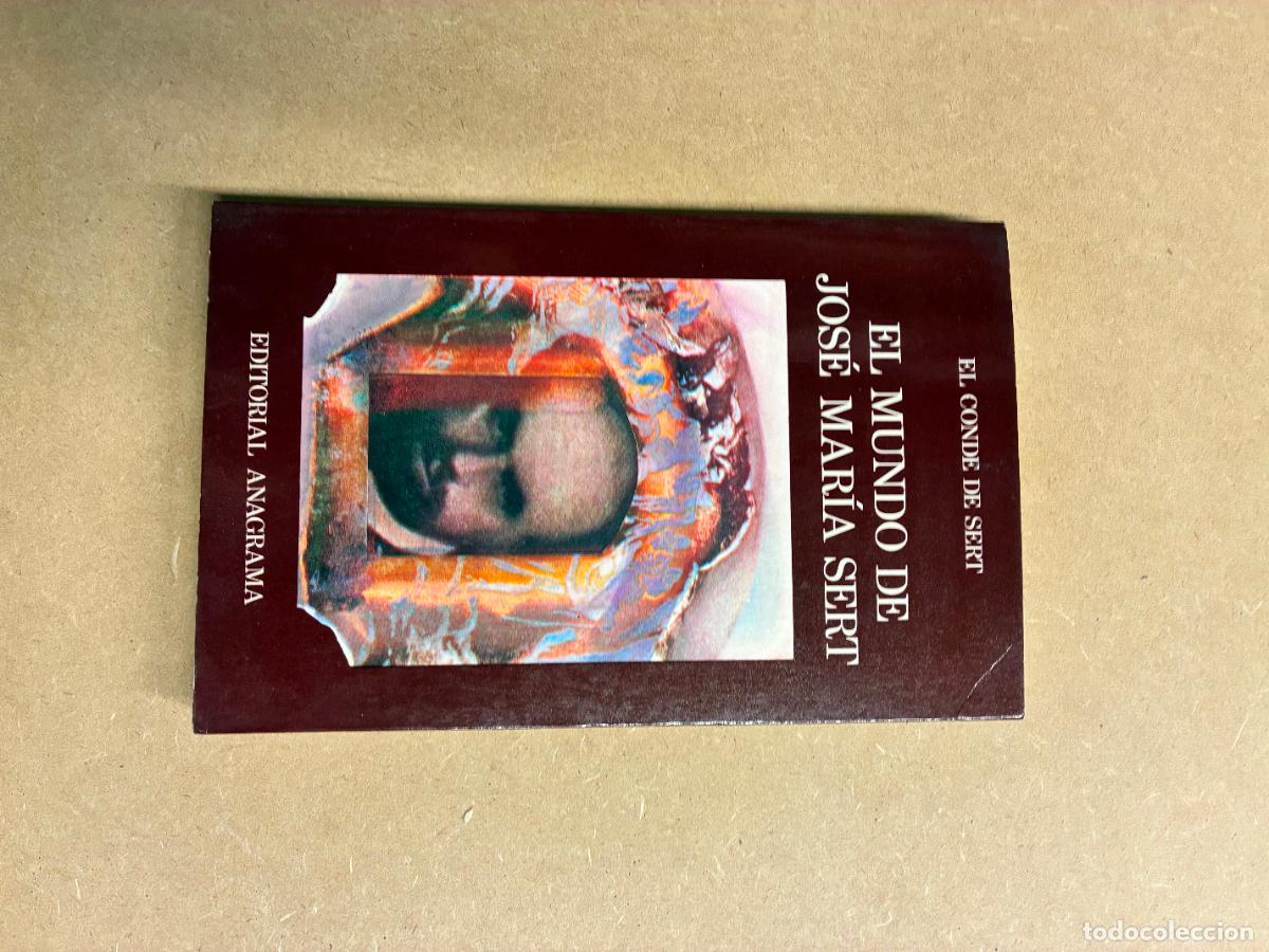 Libros: EL MUNDO DE JOS&Eacute; MAR&Iacute;A SERT. - EL CONDE DE SERT.