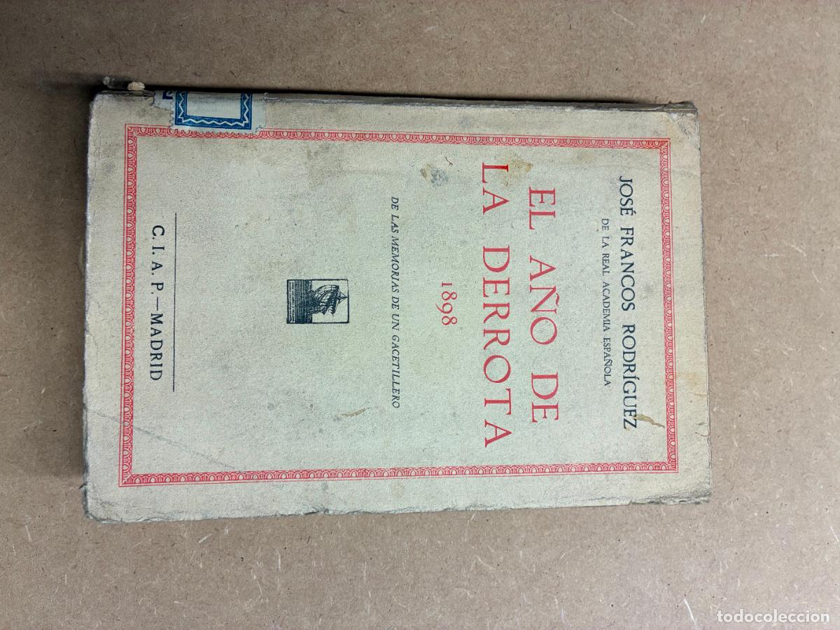 Libros: EL A&Ntilde;O DE LA DERROTA 1898 (DEDICADO POR EL AUTOR). - JOS&Eacute; FRANCOS RODR&Iacute;GUEZ.