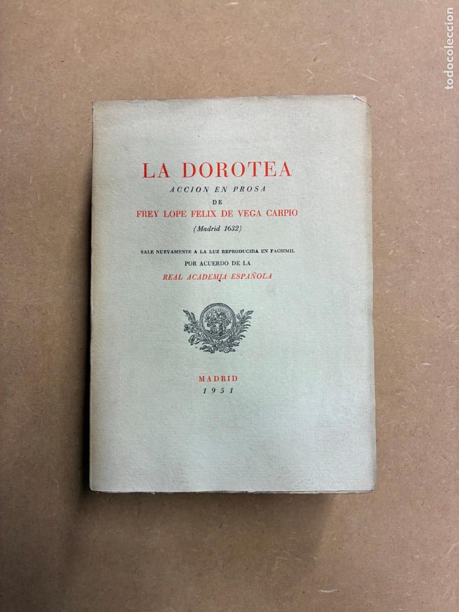 Libros: LA DOROTEA. (FACSIMIL). - LOPE FELIX DE VEGA Y CARPIO.
