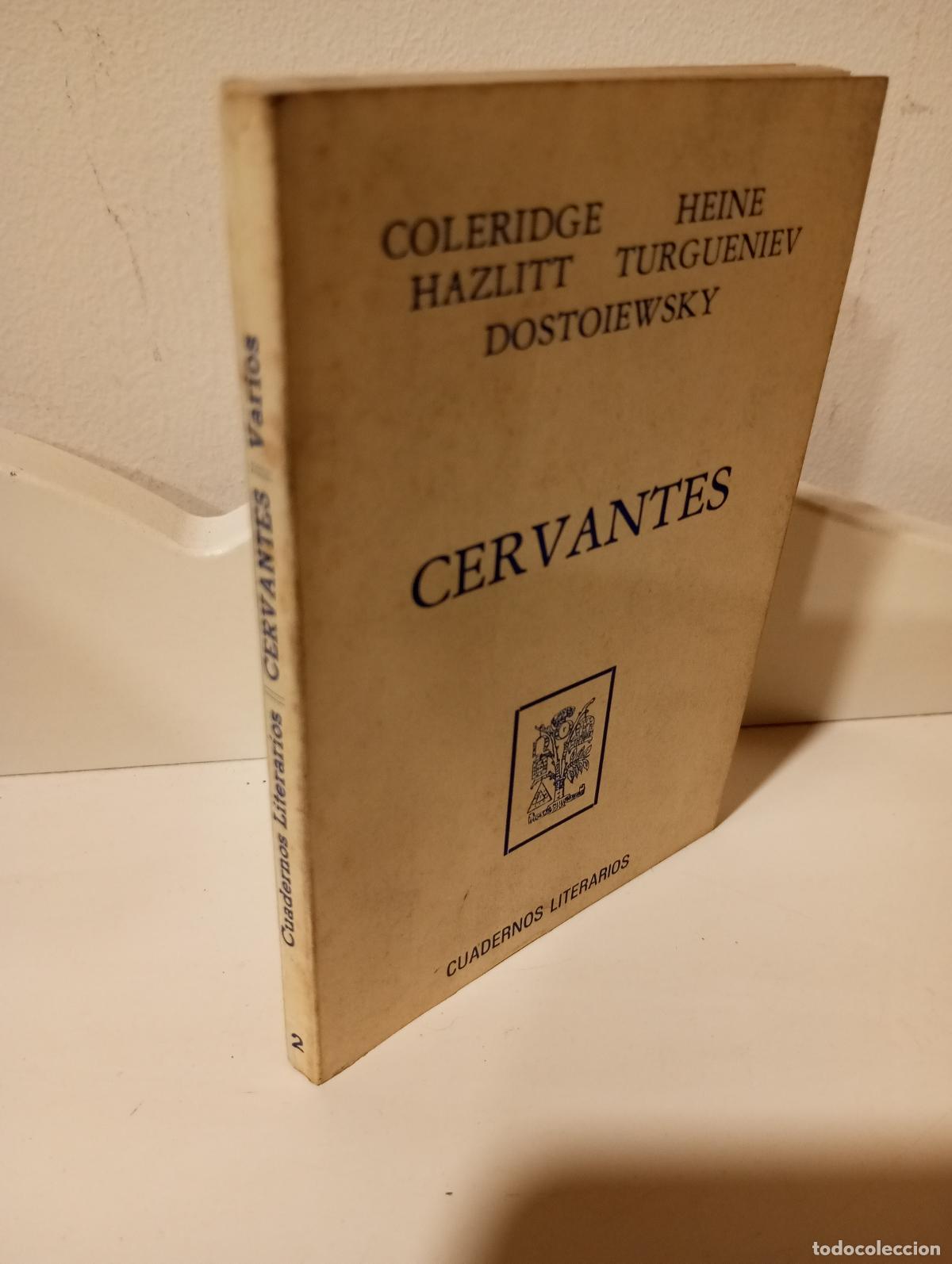 Livres: CERVANTES. Cuadernos Literarios. - Coleridge, Heine, Hazlitt, Turgueniev, Dostoiewsky.