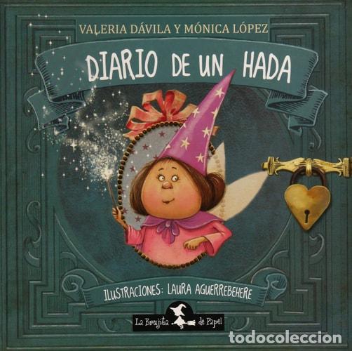 B&uuml;cher: Diario de un hada - Valeria D&aacute;vila, M&oacute;nica L&oacute;pez - Valeria D&aacute;vila, M&oacute;nica L&oacute;pez