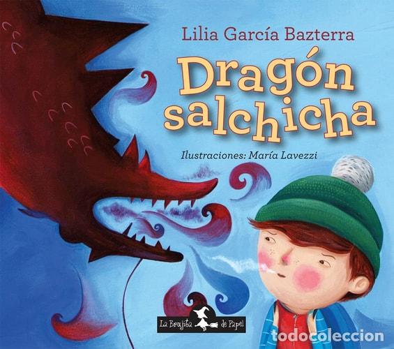 books: Dragn Salchicha - Lilia Garc&iacute;a Bazterra, b3031 - Lilia Garc&iacute;a Bazterra, b3031