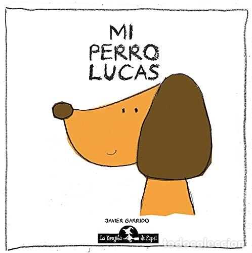 books: Mi perro Lucas - Rodolfo Javier Garrido - Rodolfo Javier Garrido