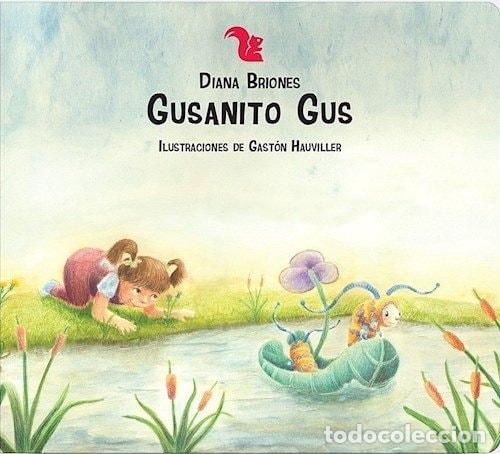 Libros: GUSANITO GUS - GASTON BRIONES - GASTON BRIONES