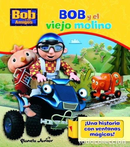 B&uuml;cher: Bob y el viejo molino - Bob y sus amigos - Bob y sus amigos