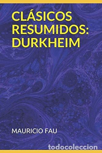 Libri di seconda mano: Cl&aacute;sicos Resumidos Durkheim - Mauricio Fau - Mauricio Fau