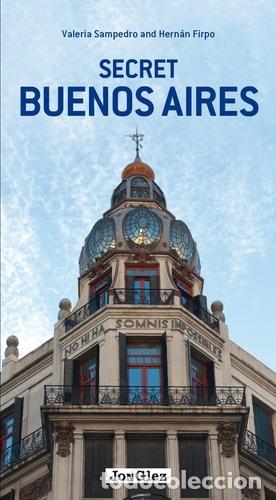 Libros: Secret Buenos Aires - Hernan Firpo, Valeria Sampedro - Hernan Firpo, Valeria Sampedro