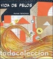 Libros: Vida De Pelos - SILVINA TROICOVICH - SILVINA TROICOVICH