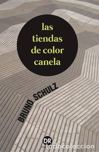 books: Las tiendas de color canela - Bruno Schulz, Enrique Mittelst - Bruno Schulz, Enrique Mittelstaedt