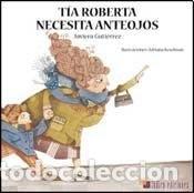 books: tia roberta necesita anteojos - Javiera Guti&eacute;rrez - Javiera Guti&eacute;rrez