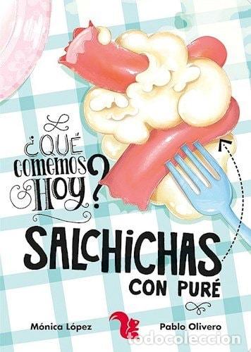 books: Salchichas con pur&eacute; - M&oacute;nica L&oacute;pez - M&oacute;nica L&oacute;pez