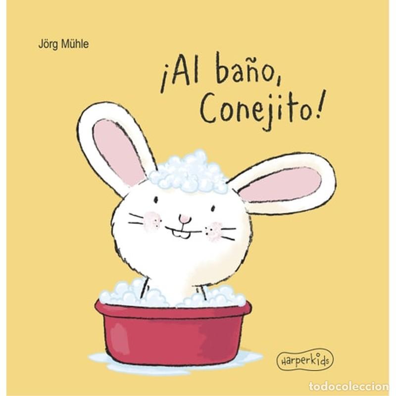books: &iexcl;Al ba&ntilde;o, Conejito! - J&ouml;rg M&uuml;hle - J&ouml;rg M&uuml;hle