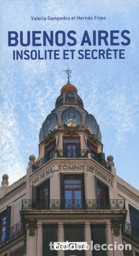 Libros: Buenos Aires insolite et secr&egrave;te - Valeria Sampedro, Hern&aacute;n - Valeria Sampedro, Hern&aacute;n Firpo
