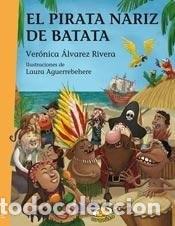 Libros: Pirata Nariz De Batata El - VERONICA, AGUERREBEHERE, LAURA A - VERONICA, AGUERREBEHERE, LAURA ALVARE