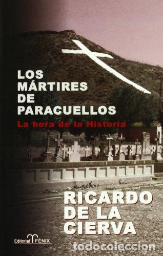 Libros: Los m&aacute;rtires de Paracuellos - Ricardo de la Cierva